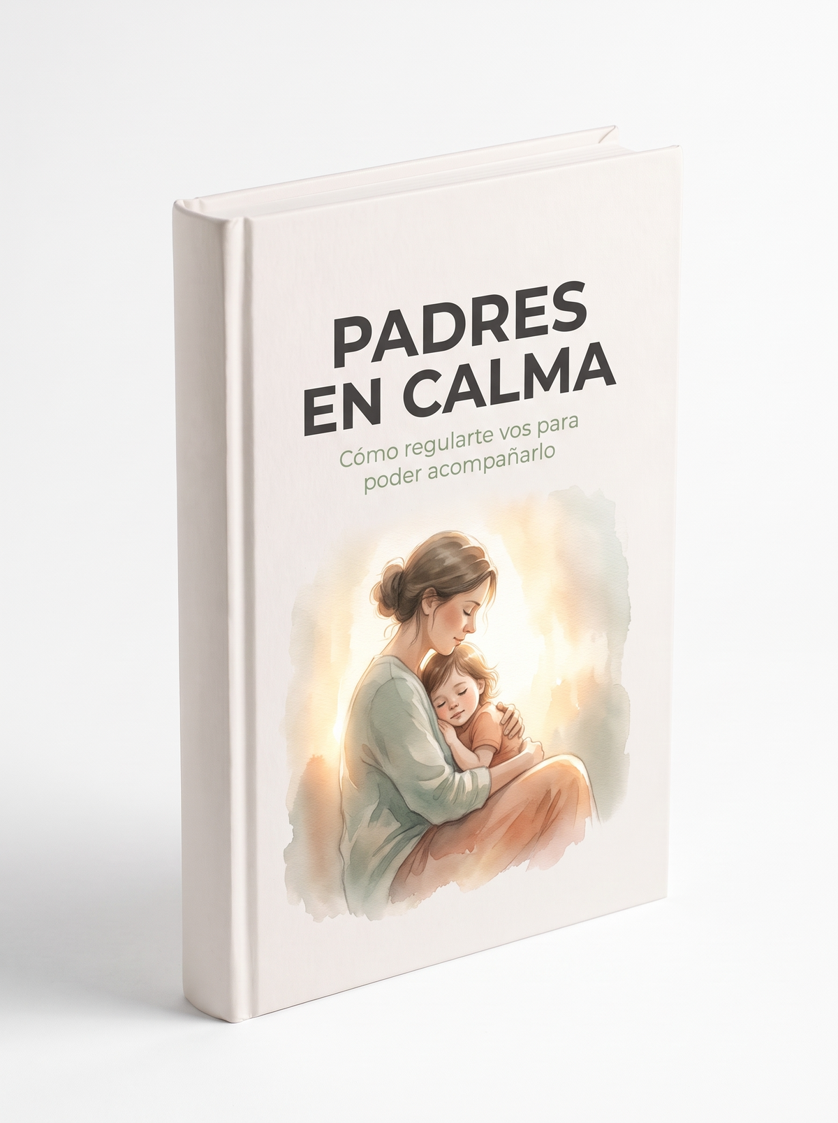 🧘 Padres en Calma: mantené la serenidad incluso en los momentos más difíciles